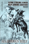 Cover: Glenn Stirling schrieb Billy-Jenkins-Abenteuer - Band 2: Alle gegen Billy - epubli
