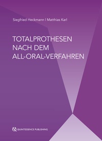 Abbildung von: Totalprothesen nach dem All-Oral-Verfahren - Quintessenz Verlag