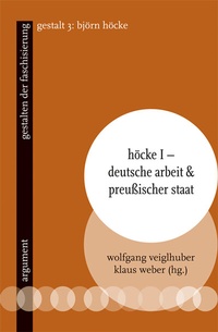 Abbildung von: Höcke I - Deutsche Arbeit & preußischer Staat - Argument Verlag mit Ariadne