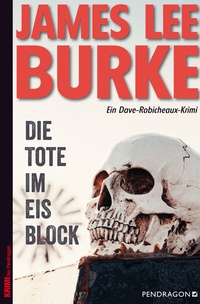 Abbildung von: Die Tote im Eisblock - Pendragon