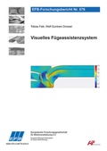 Cover: Visuelles F&uuml;geassistenzsystem - Europ&auml;ische Forschungsgesellschaft f&uuml;r Blechverarbeitung e.V. (EFB)