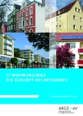 Cover: Wohnungsbau: Die Zukunft des Bestandes - Arbeitsgemeinschaft f&uuml;r zeitgem&auml;&szlig;es Bauen