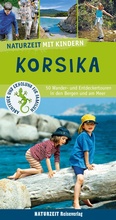 Cover: Naturzeit mit Kindern: Korsika - Naturzeit Reiseverlag
