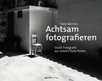 Abbildung von: Achtsam fotografieren - dpunkt