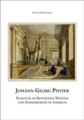 Cover: Johann Georg Pfister. Kurator im britischen Museum und Ehrenb&uuml;rger in Ansbach - Schmidt, Philipp
