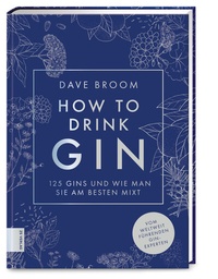 Abbildung von: How to Drink Gin - ZS Verlag
