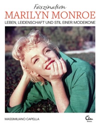Abbildung von: Faszination Marilyn Monroe - Eden Books - ein Verlag der Edel Verlagsgruppe