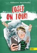 Cover: Loser on Tour! - Band 2 der Loser-Reihe - Karibu - ein Verlag der Edel Verlagsgruppe