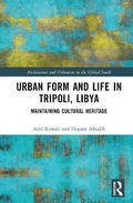 Cover: Urban Form and Life in Tripoli, Libya - Routledge