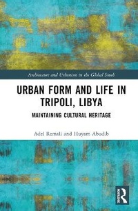 Enlarge image Cover: Urban Form and Life in Tripoli, Libya - Routledge