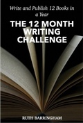 Cover: THE 12 MONTH WRITING CHALLENGE - Ruth Barringham