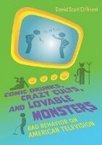 Enlarge image Cover: Comic Drunks, Crazy Cults, and Lovable Monsters - Syracuse University Press