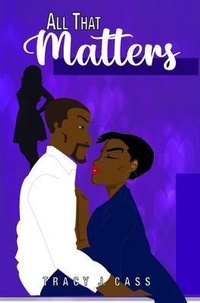 Abbildung von: All That Matters - Tracy J. Cass