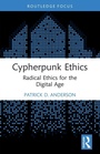 Cover: Cypherpunk Ethics - Routledge