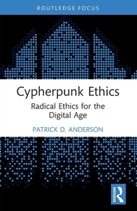 Enlarge image Cover: Cypherpunk Ethics - Routledge