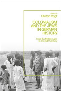 Abbildung von: Colonialism and the Jews in German History - Bloomsbury Academic