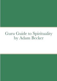Enlarge image Cover: Guru Guide to Spirituality - Lulu.com