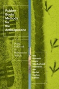 Cover: Rubber Boots Methods for the Anthropocene - University of Minnesota Press
