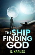 Cover: The Ship Finding God - Indies United Publishing House, LLC