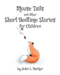 Cover: Mouse Tails and Other Short Bedtime Stories for Children - Christian Faith