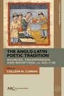 Cover: The Anglo-Latin Poetic Tradition - Arc Humanities Press