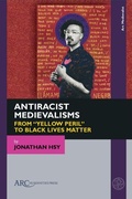 Cover: Antiracist Medievalisms - Arc Humanities Press