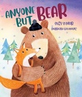 Cover: Anyone But Bear - Scamp Publishing