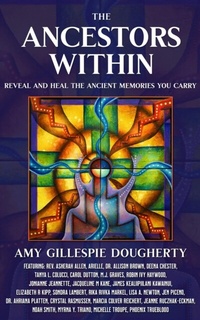 Enlarge image Cover: The Ancestors Within - Brave Healer Productions