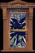 Cover: Jasmine Lin and the Dollhouse - Thea Press
