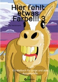 Cover: Hier fehlt etwas Farbe!!! 3 - tredition
