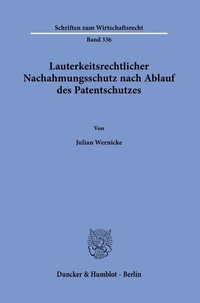 Abbildung von: Lauterkeitsrechtlicher Nachahmungsschutz nach Ablauf des Patentschutzes. - Duncker & Humblot