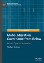 Cover: Global Migration Governance from Below - Palgrave Macmillan