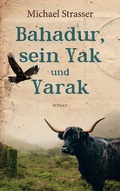 Cover: Bahadur, sein Yak und Yarak - Books on Demand