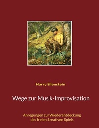Abbildung von: Wege zur Musik-Improvisation - Books on Demand