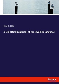 Enlarge image Cover: A Simplified Grammar of the Swedish Language - Hansebooks