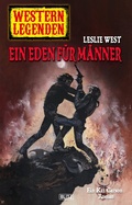Cover: Western Legenden 48: Ein Eden f&uuml;r M&auml;nner - Blitz Verlag