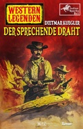 Cover: Western Legenden 51: Der sprechende Draht - Blitz Verlag