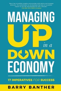 Abbildung von: Managing Up in a Down Economy - Banther Consulting Corporation