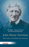 Cover: John Henry Newman - Welt Gottes und Wahrheit des Menschen - Verlag Herder