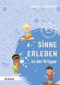 Cover: Sinne erleben in der Krippe - Verlag Herder