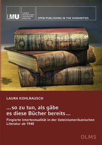 Abbildung von: . . . so zu tun, als gäbe es diese Bücher bereits . . . - Georg Olms Verlag