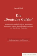 Cover: Die "Deutsche Gefahr" - Brill Deutschland