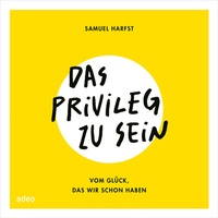 Enlarge image Cover: Das Privileg zu sein - adeo Verlag