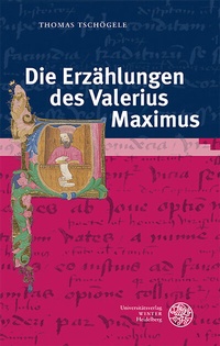Abbildung von: Die Erzählungen des Valerius Maximus - Universitätsverlag Winter