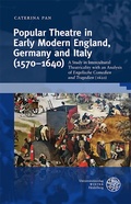 Cover: Popular Theatre in Early Modern England, Germany and Italy (1570-1640) - Universit&auml;tsverlag Winter