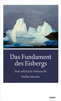 Abbildung von: Das Fundament des Eisbergs - mareverlag