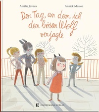 Abbildung von: Der Tag, an dem ich den bösen Wolf verjagte - Kindermann Verlag