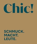 Cover: Chic! Schmuck. Macht. Leute. Eine arch&auml;ologisch-kulturgeschichtliche Ausstellung - Landesamt f&uuml;r Arch&auml;ologie Sachsen
