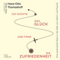 Cover: Ich suchte das Gl&uuml;ck und fand die Zufriedenheit - cc-live