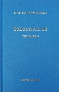 Abbildung von: Erdzeitalter. Gedanken - Arnshaugk Verlag